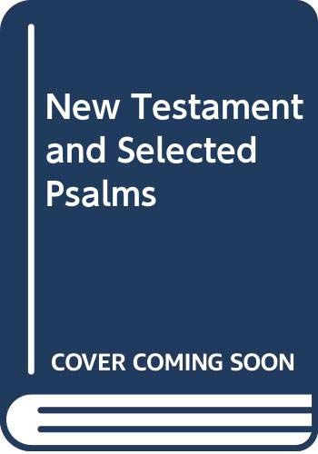 Stock image for New Testament and Selected Psalms for sale by Kennys Bookstore