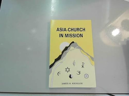 9789715018531: Asia-Church in Mission. Exploring Ad Gentes Mission Initiatives of the Local Churches in Asia in the Vatican II Era