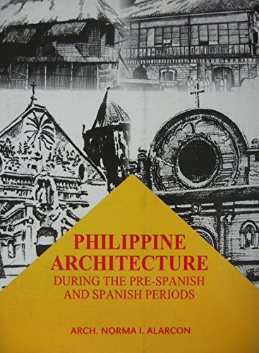 Stock image for Philippine architecture during the pre-Spanish and Spanish periods for sale by HPB-Emerald