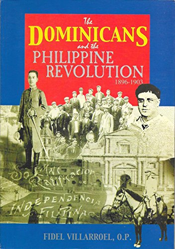 The Dominicans and the Philippine revolution, 1896-1903 (9789715061117) by Villarroel, Fidel