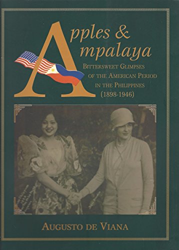 9789715061575: Apples & ampalaya: Bittersweet glimpses of the American period in the Philippines, 1898-1946