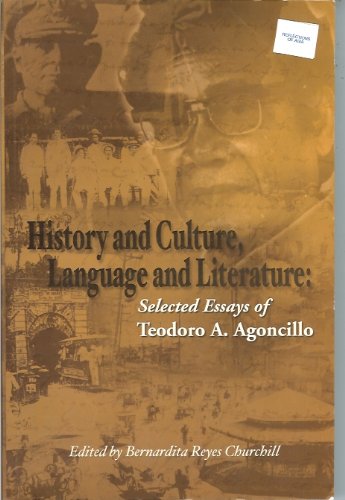 Stock image for History and Culture, Language and Literature (Selected Essays of Teodoro A. Agoncillo) for sale by Michael Knight, Bookseller