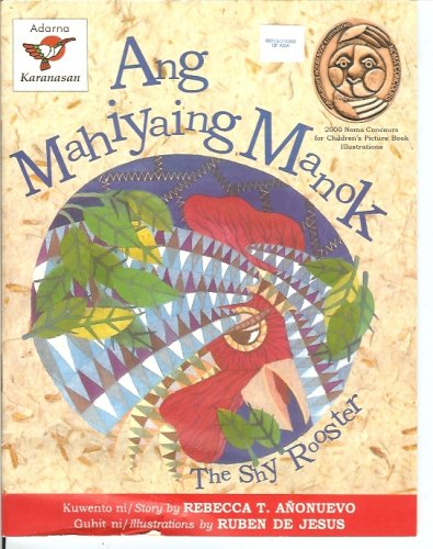 Stock image for The Shy Rooster - Ang Mahiyaing Manok (The Shy Rooster) for sale by ThriftBooks-Dallas