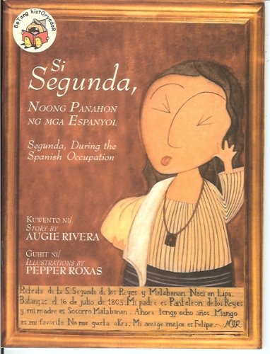 Stock image for Si Segunda, Noong Panahon Ng Mga Espanyol (Segunda, During the Spanish Occupation) for sale by ThriftBooks-Dallas