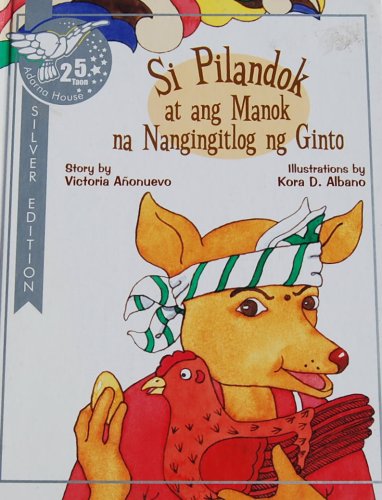 9789715082716: Si Pilandok At Ang Manok No Nangingitlog Ng Ginto: Pilandok and the Hen That Laid Golden Eggs