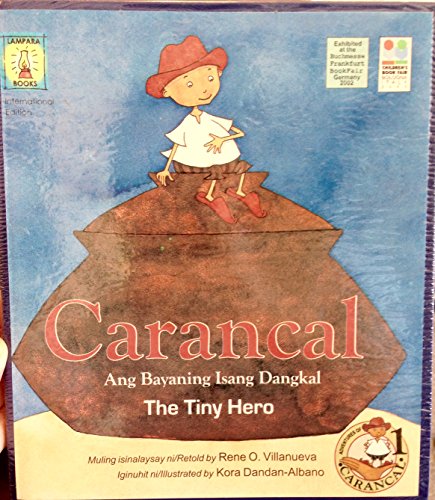 Imagen de archivo de Carancal: Ang Bayaning Isang Dangkal (The Tiny Hero) a la venta por Better World Books