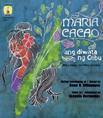 Stock image for Maria Cacao, Ang Diwata Ng Cebu (Maria Cacao, The Fairy of Cebu) - Philippine Book for sale by A Squared Books (Don Dewhirst)