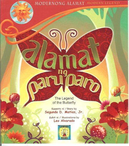 9789715182645: Alamat ng Paruparo -- The Legend of the Butterfly (Modernong Alamat-Modern Legend)