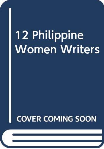 Beispielbild fr 12 Philippine Women Writers zum Verkauf von Books From California