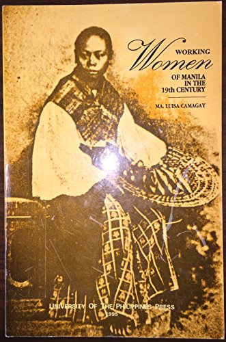 Beispielbild fr Working Women of Manila in the 19th Century zum Verkauf von Solr Books