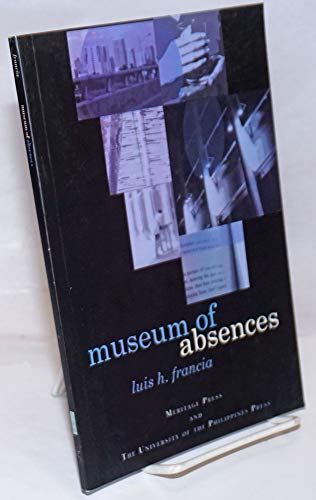 Museum of Absences (9789715424158) by Francia, Luis H.