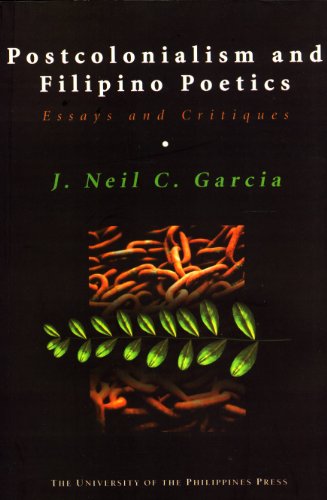 Stock image for Postcolonialism and Filipino Poetics: Essays and Critiques for sale by Reader's Corner, Inc.