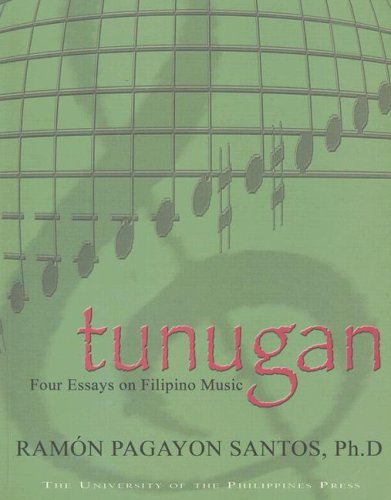 Beispielbild fr Tunugan: Four Essays on Filipino Music zum Verkauf von dsmbooks