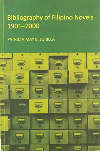 Imagen de archivo de Bibliography of Filipino Novels, 1901-2000 a la venta por Books From California