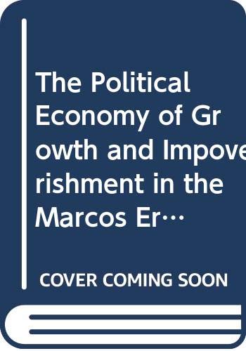 The Political Economy of Growth and Impoverishment in the Marcos Era (9789715500968) by Boyce, James K