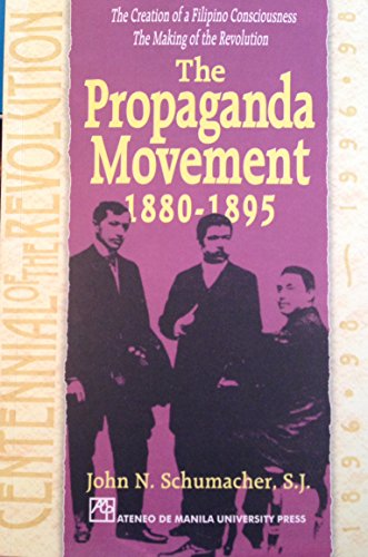 9789715502092: The Propaganda Movement, 1880-1895: the creation of a Filipino consciousness, the making of the revolution