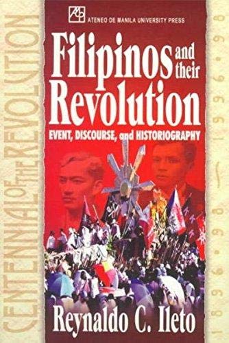 Beispielbild fr Filipinos and Their Revolution: Event, Discourse, and Historiography zum Verkauf von ThriftBooks-Atlanta