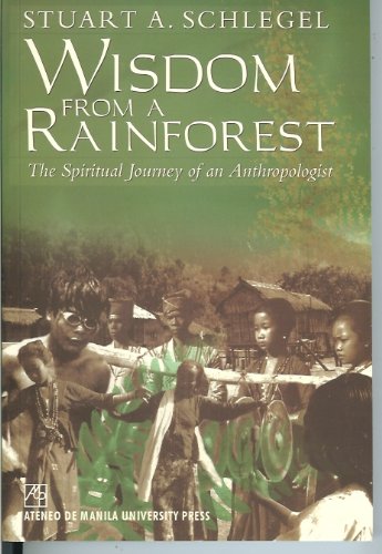 9789715503068: Wisdom from a Rainforest: The Spiritual Journey of an Anthropologist