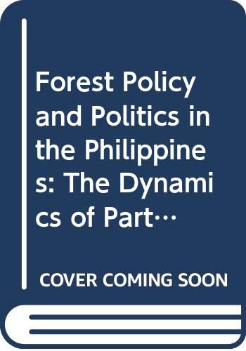 9789715503488: Forest Policy and Politics in the Philippines: The Dynamics of Participatory Conservation