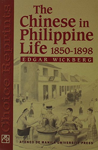 The Chinese in Philippine Life, 1850?1898