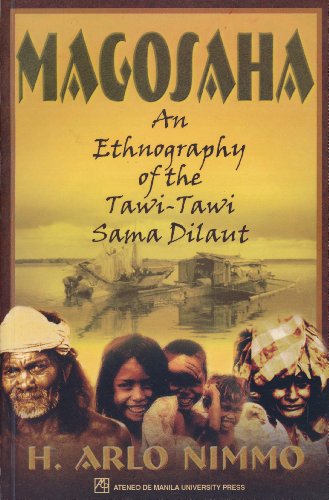Imagen de archivo de Magosaha: An Ethnography of the Tawi-Tawi Sama Dilaut a la venta por Aamstar Bookshop / Hooked On Books