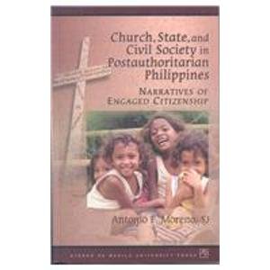 9789715504942: Church, State, and Civil Society in Postauthoritarian Philippines: Narratives of Engaged Citizenship