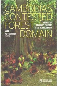 Beispielbild fr Cambodia's Contested Forest Domain: The Role of Community Forestry in the New Millennium zum Verkauf von WorldofBooks