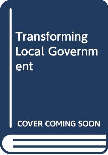 Stock image for Transforming Local Government for sale by Books From California