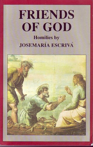 Stock image for Friends of God: Homilies by Josemaria Escriva for sale by Hawking Books