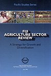 Stock image for Fiji Agriculture Sector Review: A Strategy for Growth and Diversification (Pacific Studies) for sale by The Book Bin