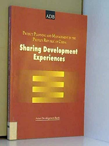 Stock image for Project Planning and Management in the People's Republic of China : Sharing of Development Experience for sale by RWL GROUP  (Booksellers)