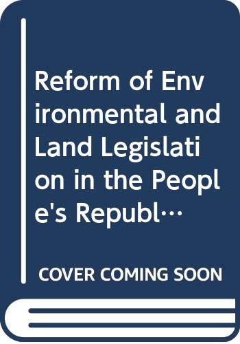 Beispielbild fr Reform of Environmental and Land Legislation in the People's Republic of China (English and Chinese Edition) zum Verkauf von Wonder Book