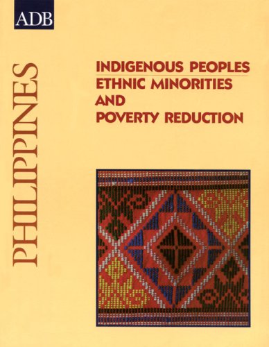 Indigenous Peoples: Ethnic Minorities and Poverty Reduction: Philippines (9789715614429) by Asian Development Bank