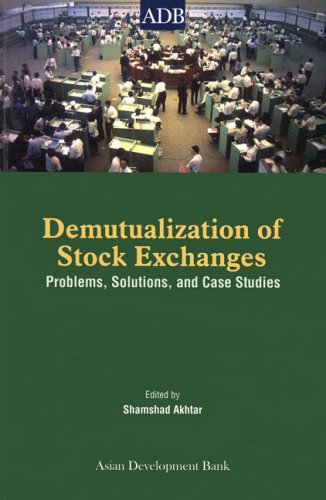 Stock image for Demutualization of Stock Exchanges: Problems, Solutions and Case Studies for sale by GF Books, Inc.