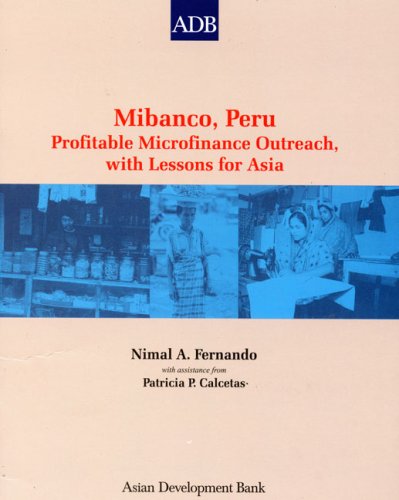 Mibanco, Peru: Profitable Microfinance Outreach, With Lessons for Asia (9789715614962) by Fernando, Nimal A.