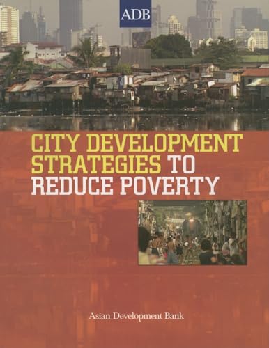 City Development Strategies to Reduce Poverty (Asian Development Bank Books) (9789715615037) by [???]