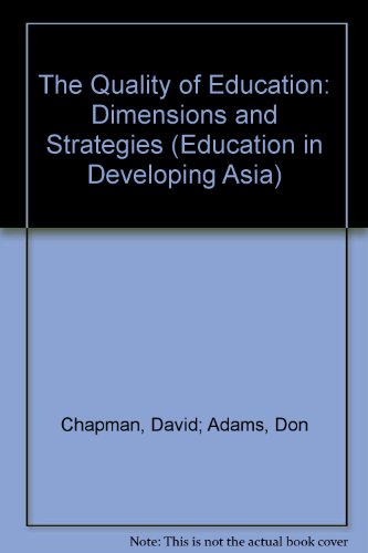 Stock image for Education in Developing Asia, Vol. 5 : The Quality of Education : Dimensions and Strategies for sale by The Book Exchange