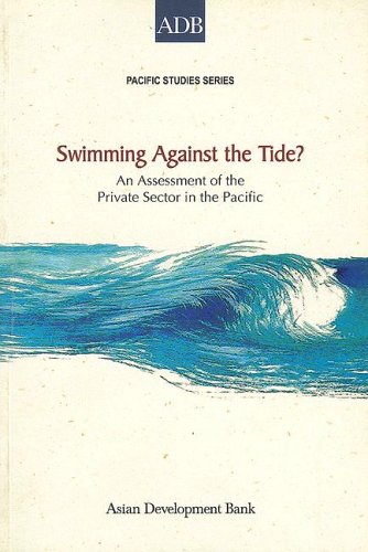 Beispielbild fr Swimming Against the Tide: An Assessment of the Private Sector in the Pacific Islands (ADB Pacific Studies series) zum Verkauf von HPB-Ruby