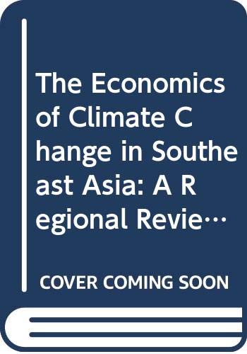Beispielbild fr The Economics of Climate Change in Southeast Asia: A Regional Review zum Verkauf von WorldofBooks