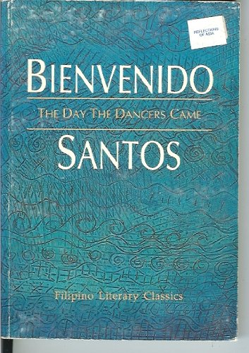 Beispielbild fr the DAY the DANCERS CAME; SELECTED PROSE WORKS; FILIPINO LITERARY CLASSICS * zum Verkauf von L. Michael