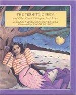 9789716300833: The Termite Queen and Other Classic Philippine Earth Tales - Philippine Book