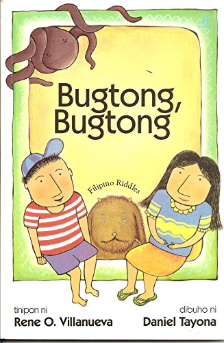 Imagen de archivo de Bugtong, Bugtong : Filipino Riddles a la venta por ThriftBooks-Atlanta