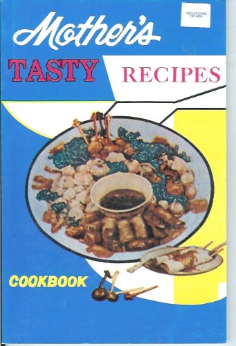 9789716860931: Mother's Tasty Recipes Cookbook (Popular And Nutritious Recipes For The Family)