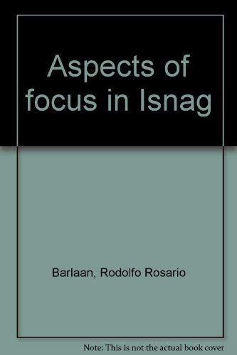 Stock image for Aspects of Focus in Isnag for sale by Masalai Press