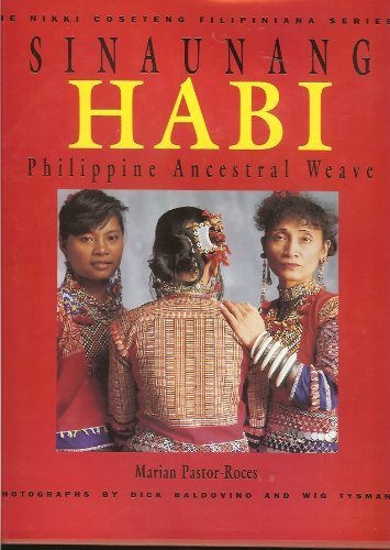 Sinaunang Habi: Philippine Ancestral Weave (The Nikki Coseteng Filipiniana Series 1) by Marian Pastor-Roces (1991-05-04) (9789718792001) by Marian Pastor-Roces