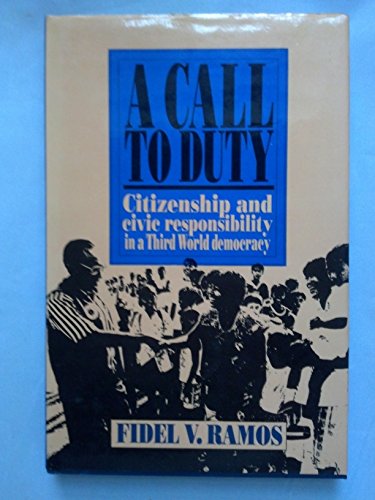 Imagen de archivo de A Call to Duty: Citizenship and Civic Responsibility in a Third World Democracy a la venta por Edmonton Book Store