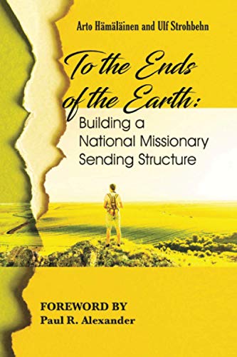 9789718942833: To the Ends of the Earth: Building a National Missionary Sending Structure