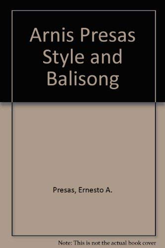 9789719153702: Arnis Presas Style and Balisong