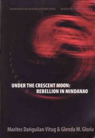 Stock image for Under the Crescent Moon: Rebellion in Mindanao for sale by dsmbooks