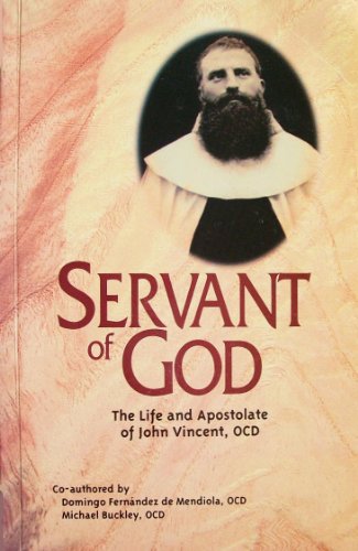 Imagen de archivo de Servant of God: The Life and Apostolate of John Vincent, OCD a la venta por ThriftBooks-Atlanta